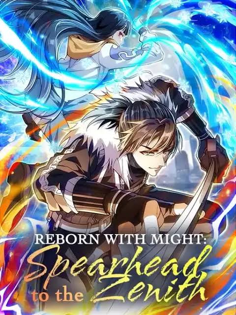 Reborn With Might: Spearhead to the Zenith
